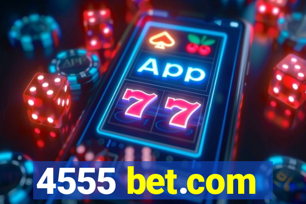 4555 bet.com