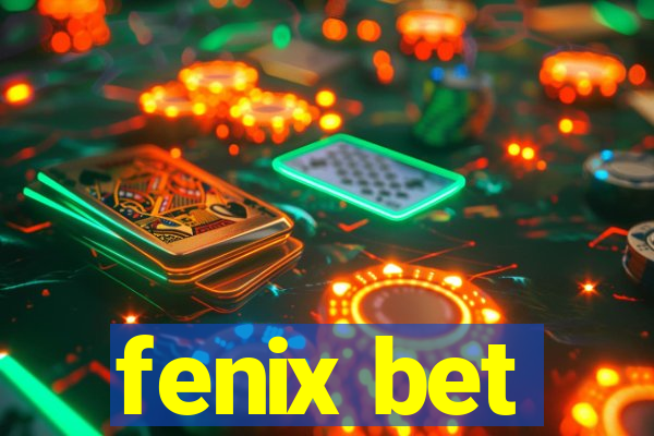 fenix bet