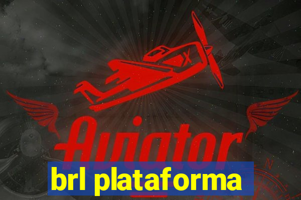 brl plataforma