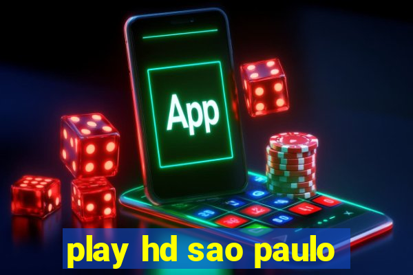 play hd sao paulo