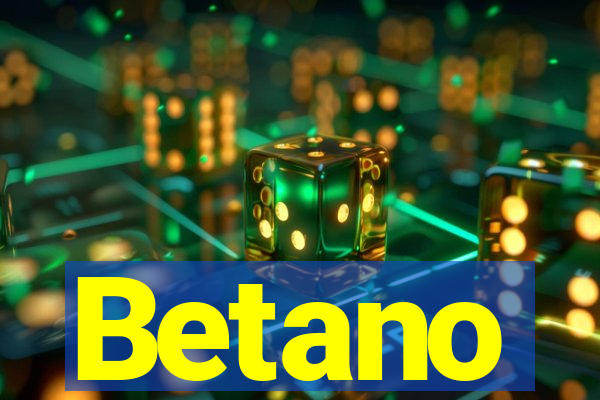 Betano