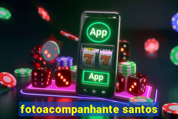 fotoacompanhante santos