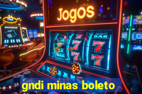 gndi minas boleto