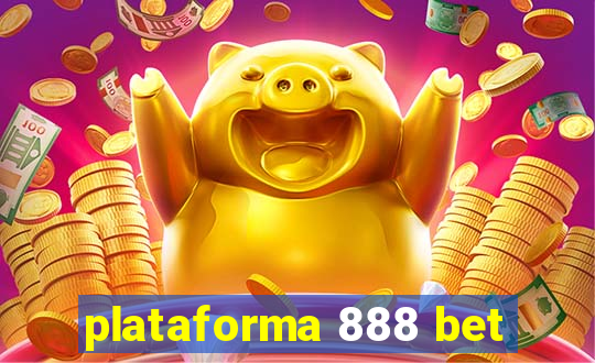 plataforma 888 bet