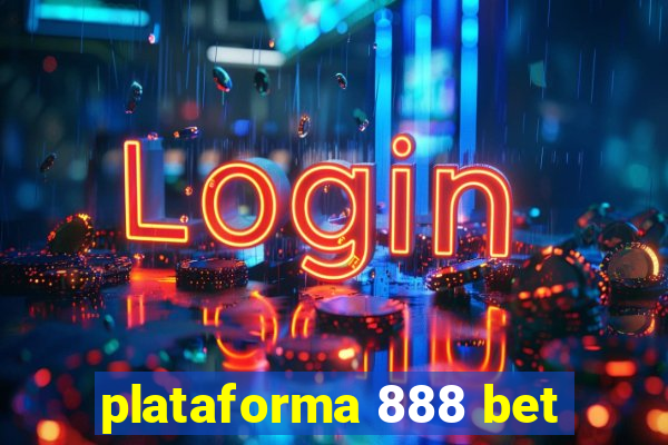 plataforma 888 bet