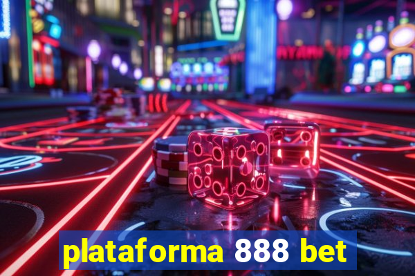 plataforma 888 bet