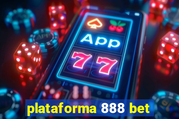 plataforma 888 bet