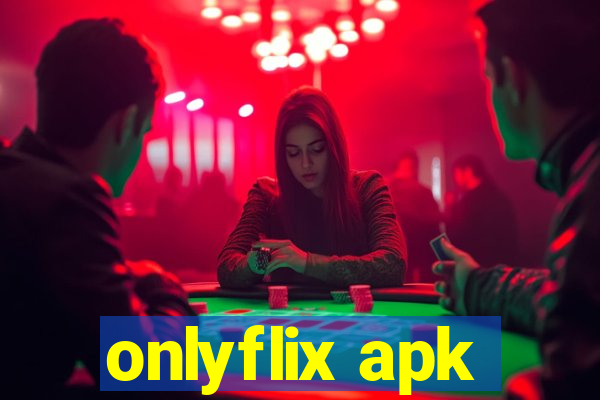 onlyflix apk