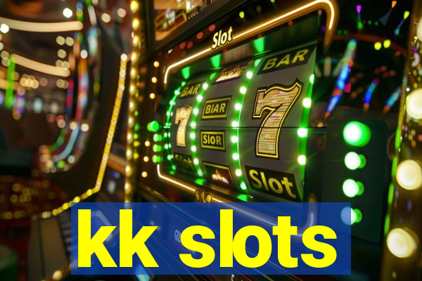 kk slots