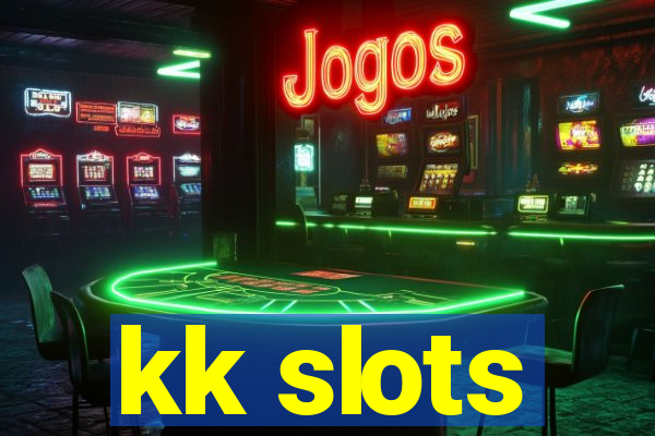 kk slots