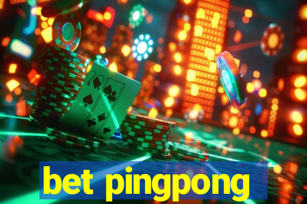 bet pingpong