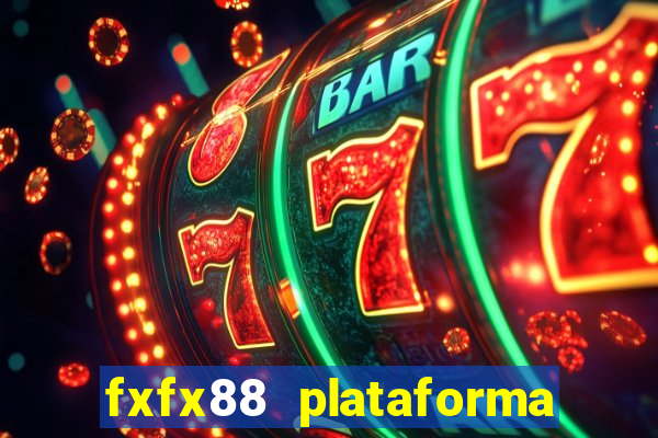 fxfx88 plataforma de jogos