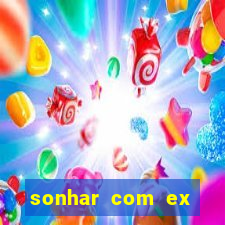 sonhar com ex namorado no jogo do bicho