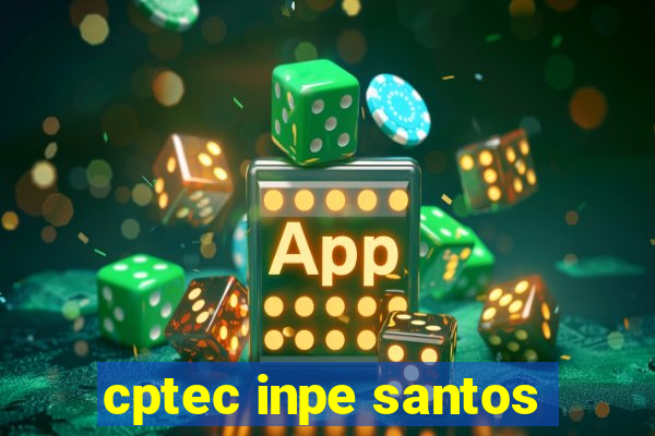 cptec inpe santos