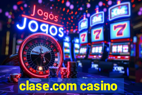 clase.com casino