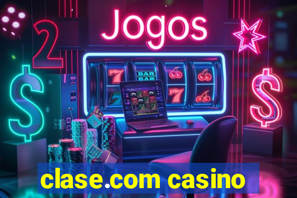 clase.com casino