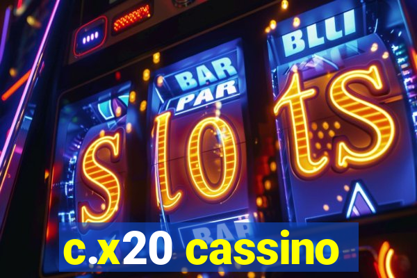 c.x20 cassino