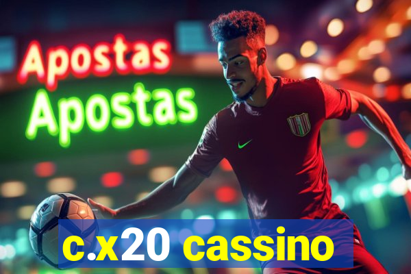 c.x20 cassino