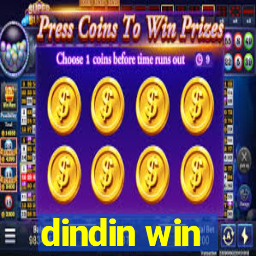 dindin win