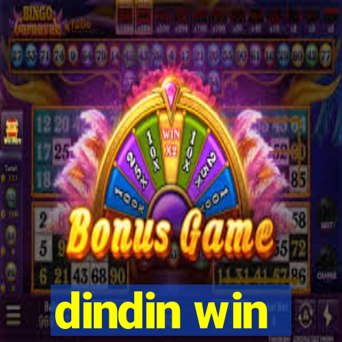 dindin win