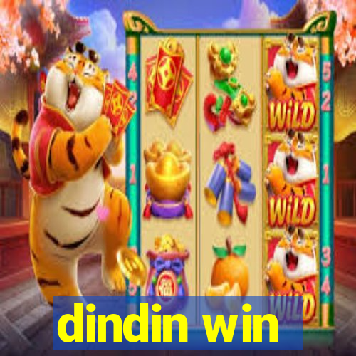 dindin win