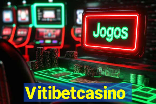 Vitibetcasino