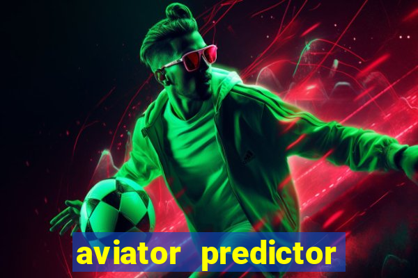 aviator predictor v4.0 activation code free