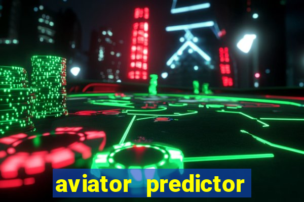 aviator predictor v4.0 activation code free