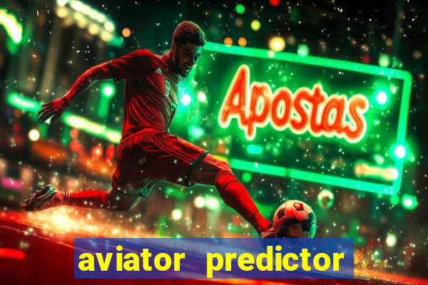 aviator predictor v4.0 activation code free