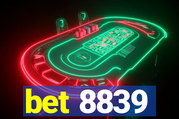 bet 8839