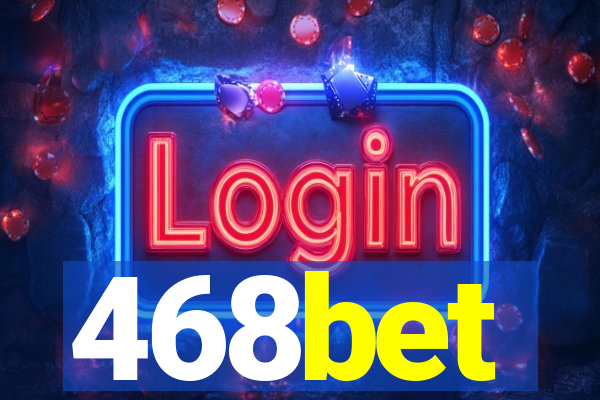 468bet