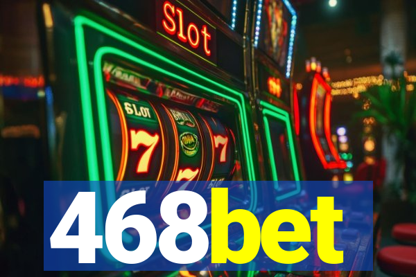 468bet