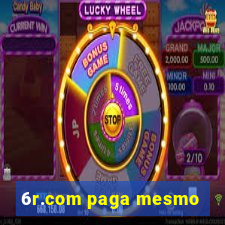 6r.com paga mesmo