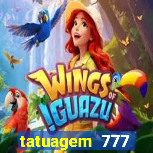 tatuagem 777 significado no crime