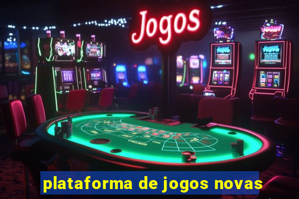 plataforma de jogos novas