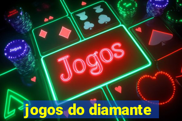 jogos do diamante