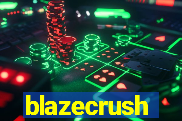 blazecrush