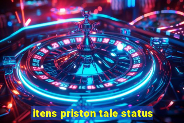 itens priston tale status