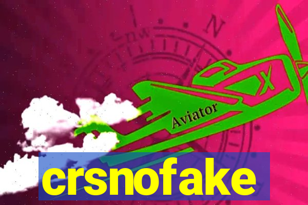 crsnofake