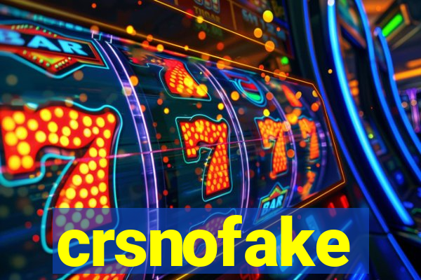 crsnofake