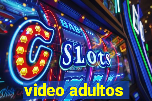 video adultos