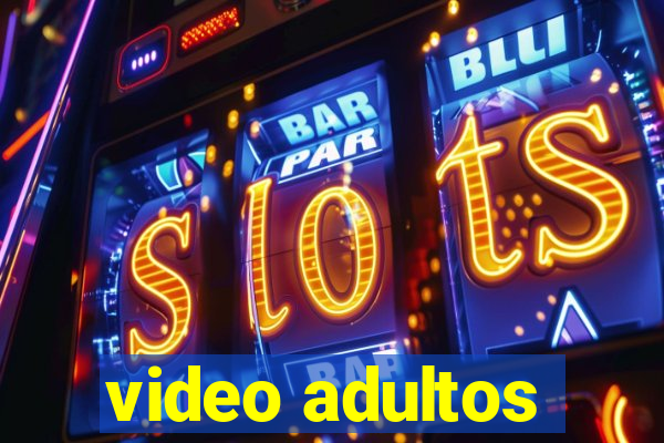 video adultos