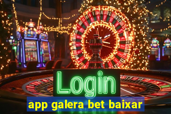 app galera bet baixar