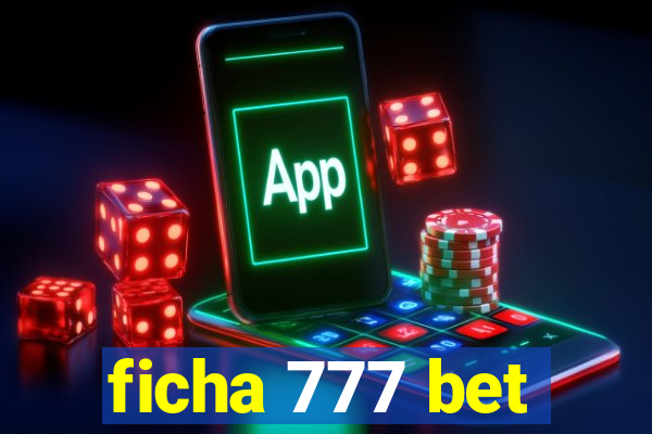 ficha 777 bet