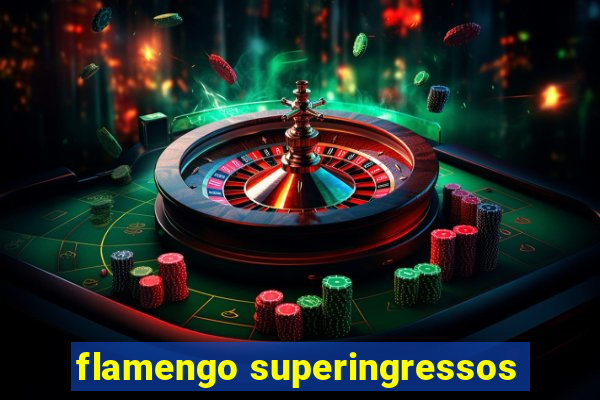 flamengo superingressos