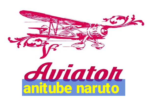 anitube naruto