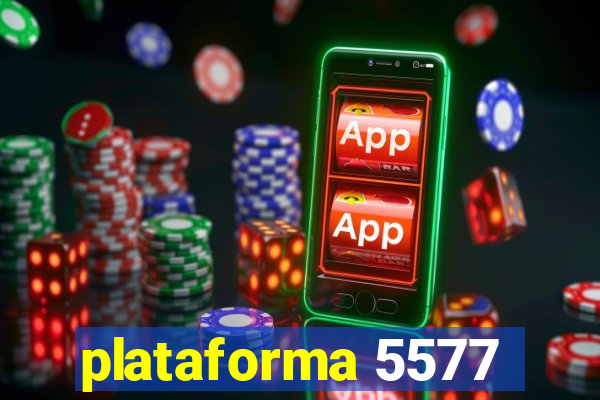 plataforma 5577