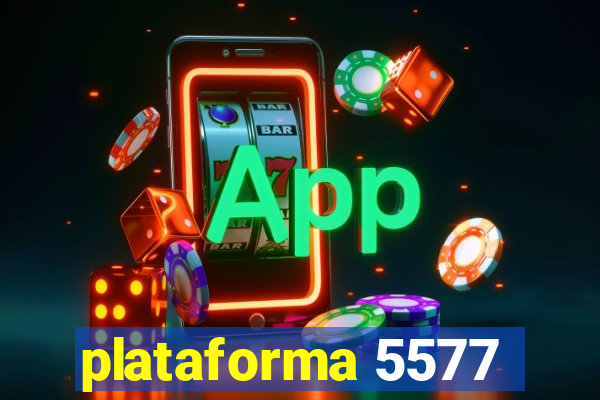 plataforma 5577