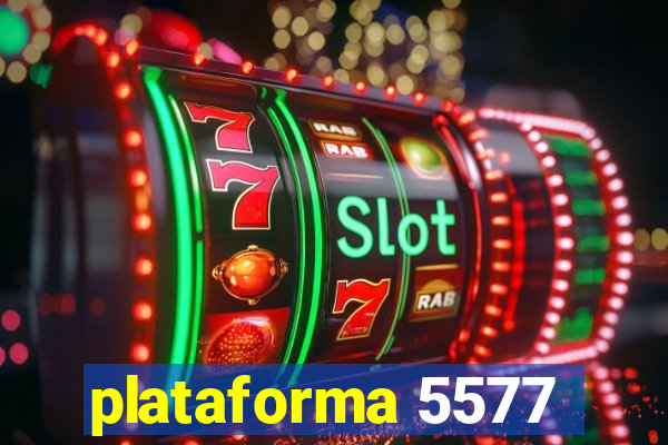 plataforma 5577