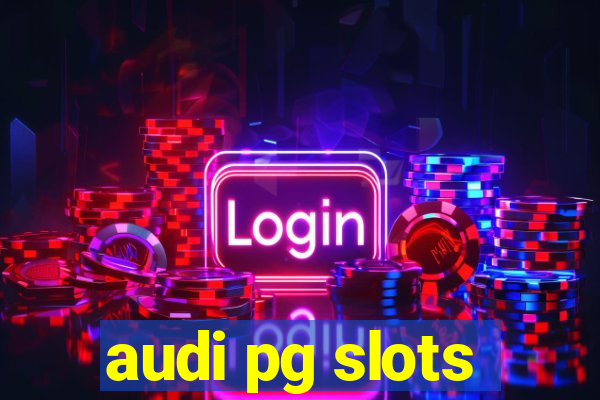 audi pg slots